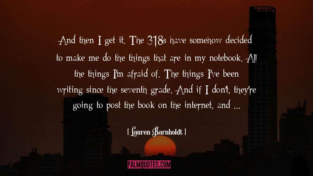 Lauren Barnholdt Quotes: And then I get it.