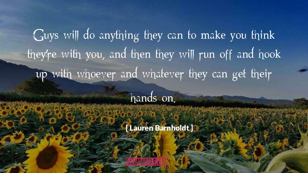 Lauren Barnholdt Quotes: Guys will do anything they