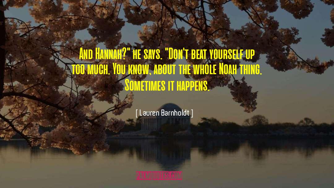 Lauren Barnholdt Quotes: And Hannah?