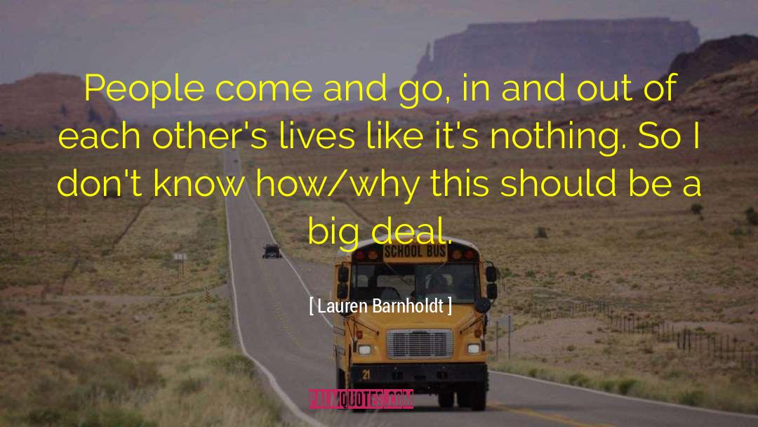 Lauren Barnholdt Quotes: People come and go, in
