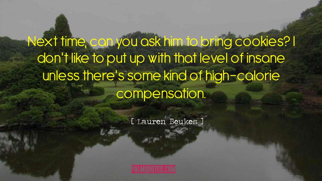 Lauren Beukes Quotes: Next time, can you ask