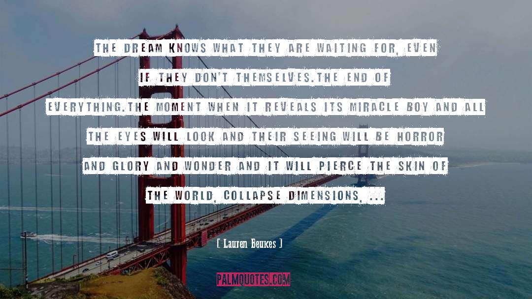 Lauren Beukes Quotes: The dream knows what they