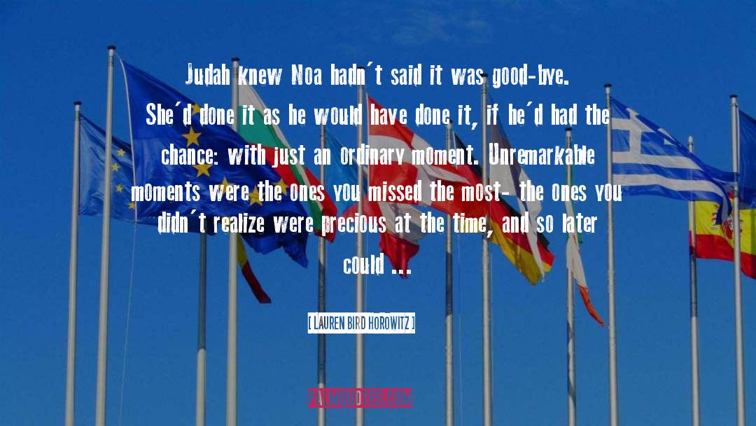 Lauren Bird Horowitz Quotes: Judah knew Noa hadn't said