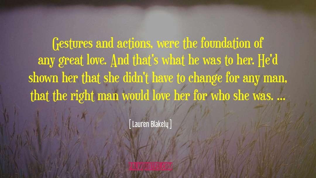 Lauren Blakely Quotes: Gestures and actions, were the