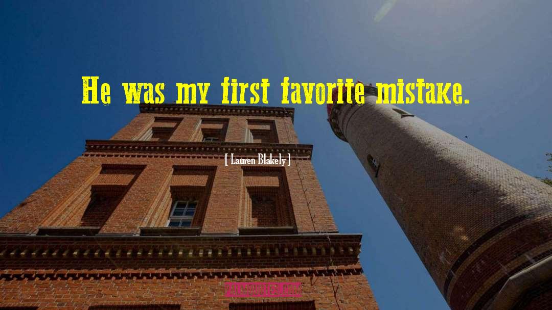 Lauren Blakely Quotes: He was my first favorite