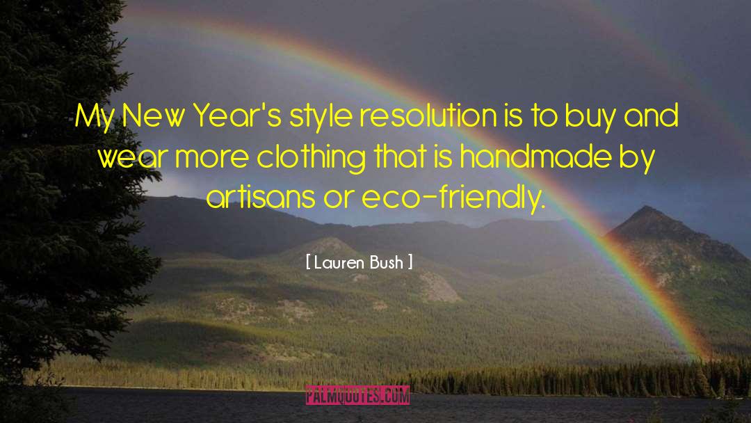 Lauren Bush Quotes: My New Year's style resolution