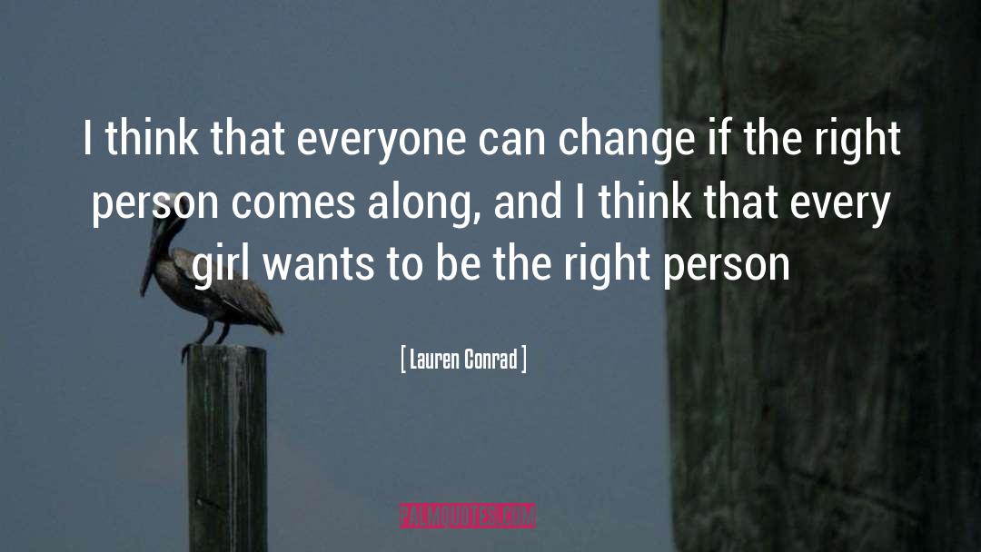 Lauren Conrad Quotes: I think that everyone can