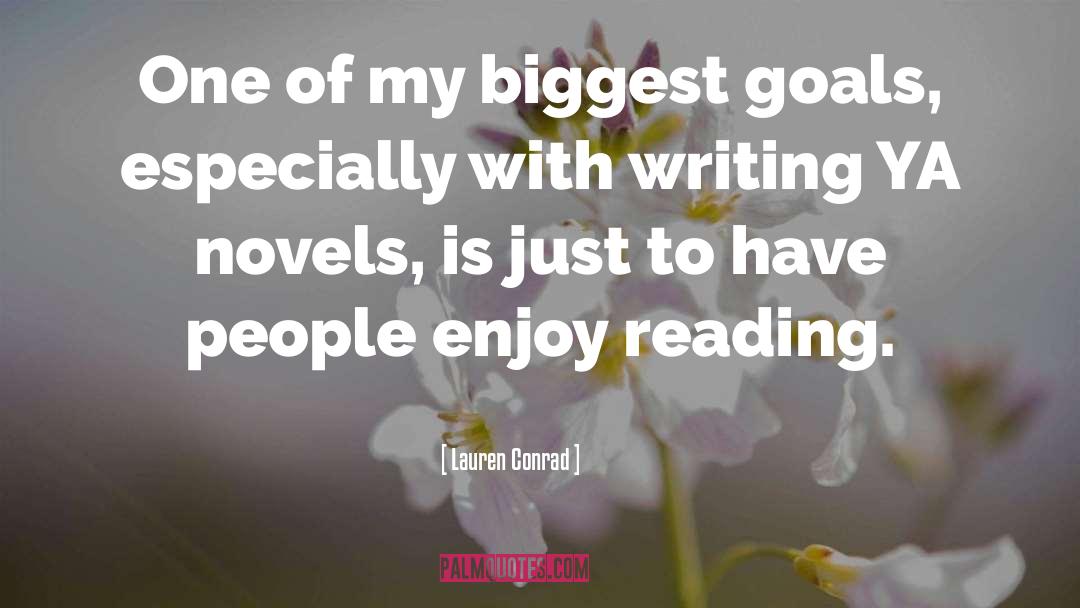 Lauren Conrad Quotes: One of my biggest goals,