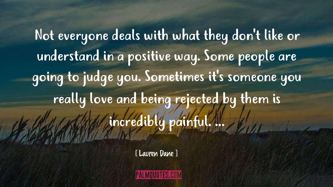 Lauren Dane Quotes: Not everyone deals with what