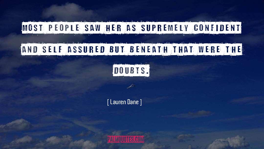 Lauren Dane Quotes: Most people saw her as