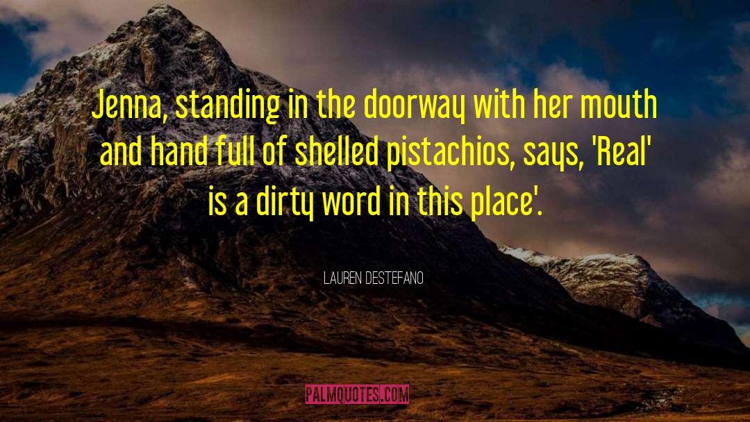 Lauren DeStefano Quotes: Jenna, standing in the doorway