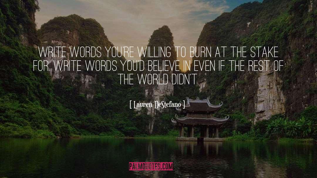 Lauren DeStefano Quotes: Write words you're willing to