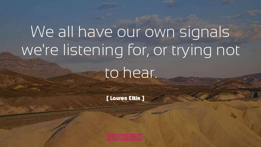 Lauren Elkin Quotes: We all have our own