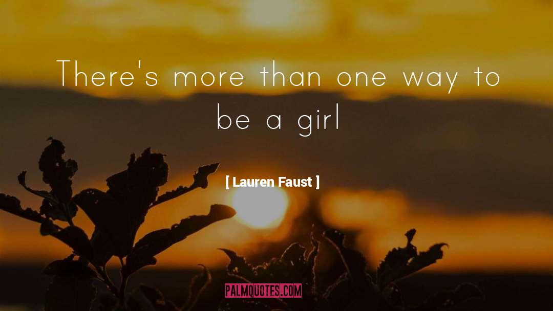 Lauren Faust Quotes: There's more than one way
