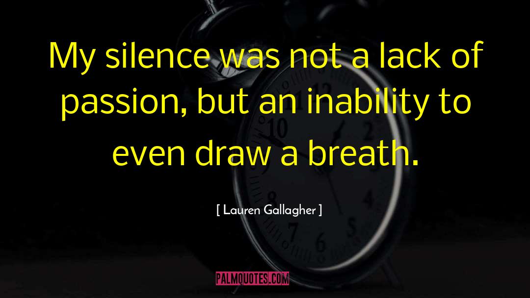 Lauren Gallagher Quotes: My silence was not a