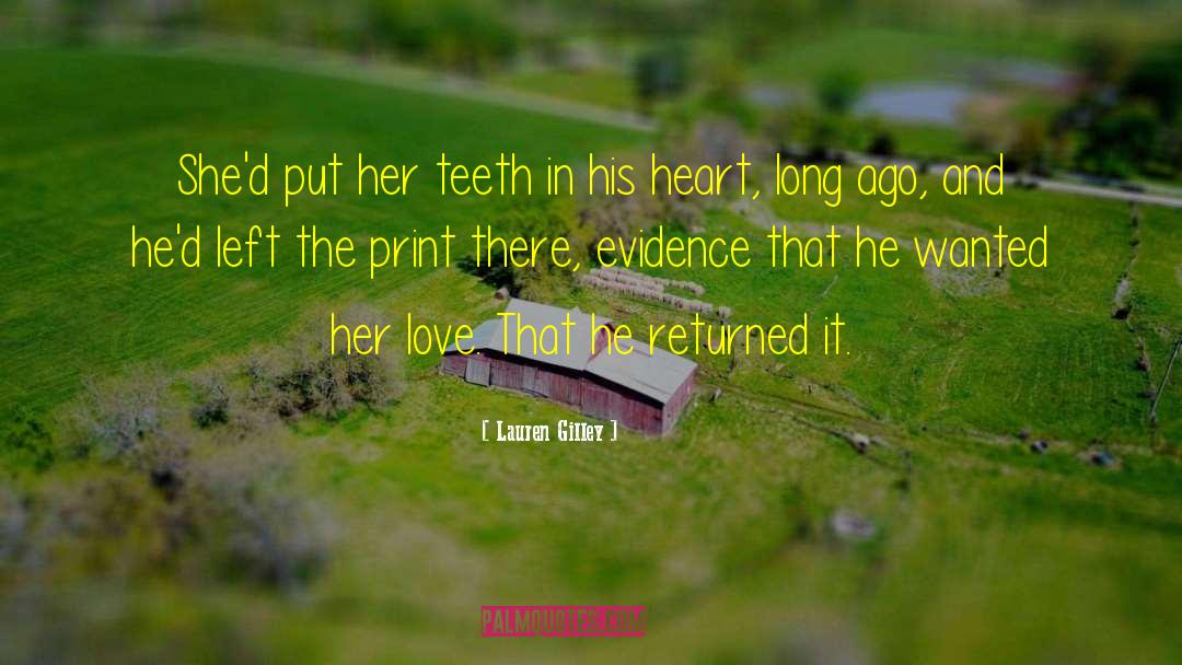 Lauren Gilley Quotes: She'd put her teeth in