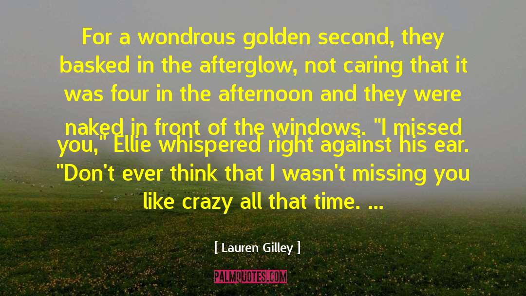 Lauren Gilley Quotes: For a wondrous golden second,