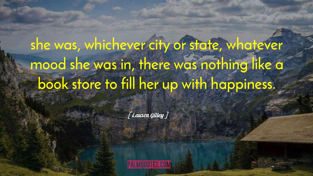 Lauren Gilley Quotes: she was, whichever city or