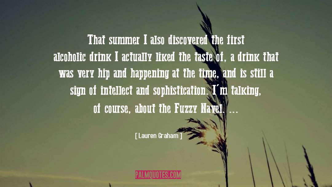 Lauren Graham Quotes: That summer I also discovered