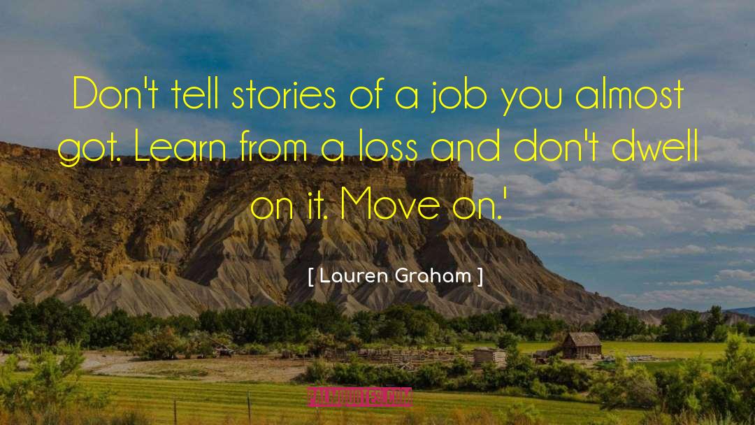 Lauren Graham Quotes: Don't tell stories of a