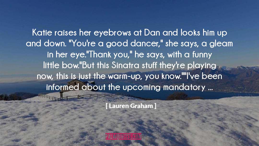 Lauren Graham Quotes: Katie raises her eyebrows at