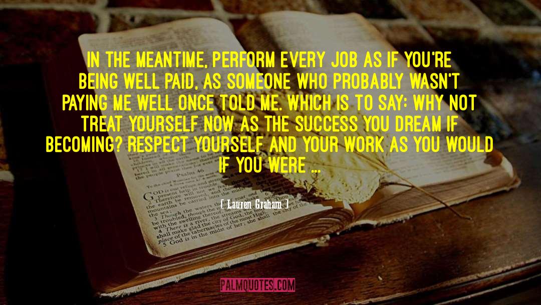 Lauren Graham Quotes: In the meantime, perform every