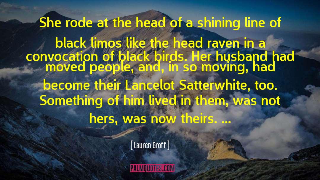 Lauren Groff Quotes: She rode at the head