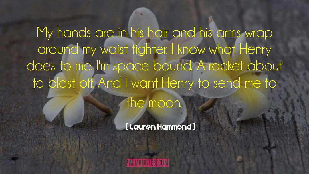 Lauren Hammond Quotes: My hands are in his