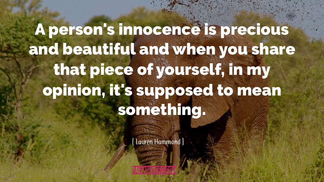 Lauren Hammond Quotes: A person's innocence is precious