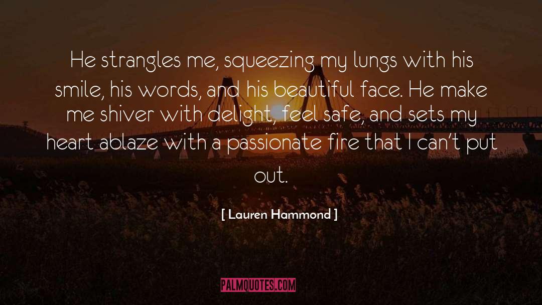 Lauren Hammond Quotes: He strangles me, squeezing my