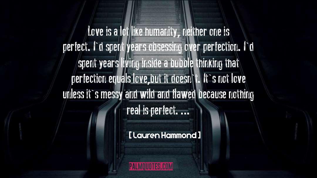 Lauren Hammond Quotes: Love is a lot like