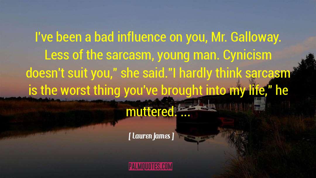Lauren James Quotes: I've been a bad influence