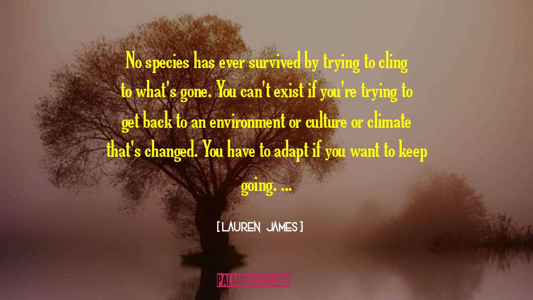 Lauren James Quotes: No species has ever survived