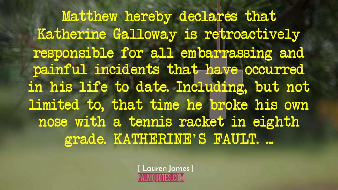 Lauren James Quotes: Matthew hereby declares that Katherine