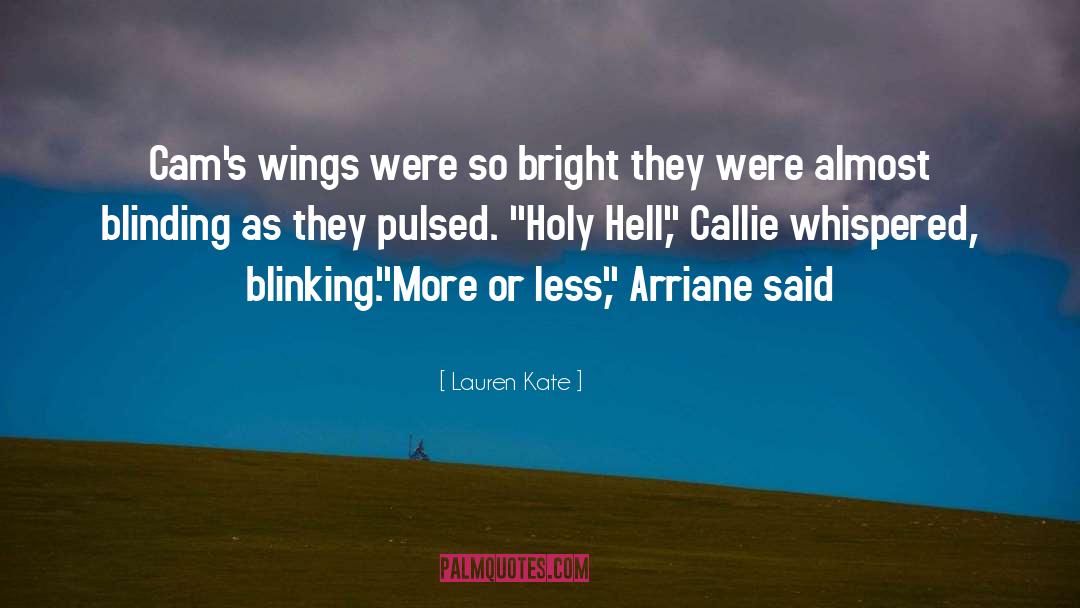 Lauren Kate Quotes: Cam's wings were so bright