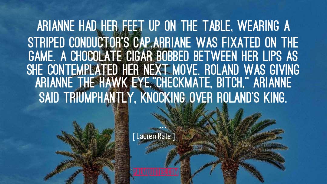 Lauren Kate Quotes: Arianne had her feet up