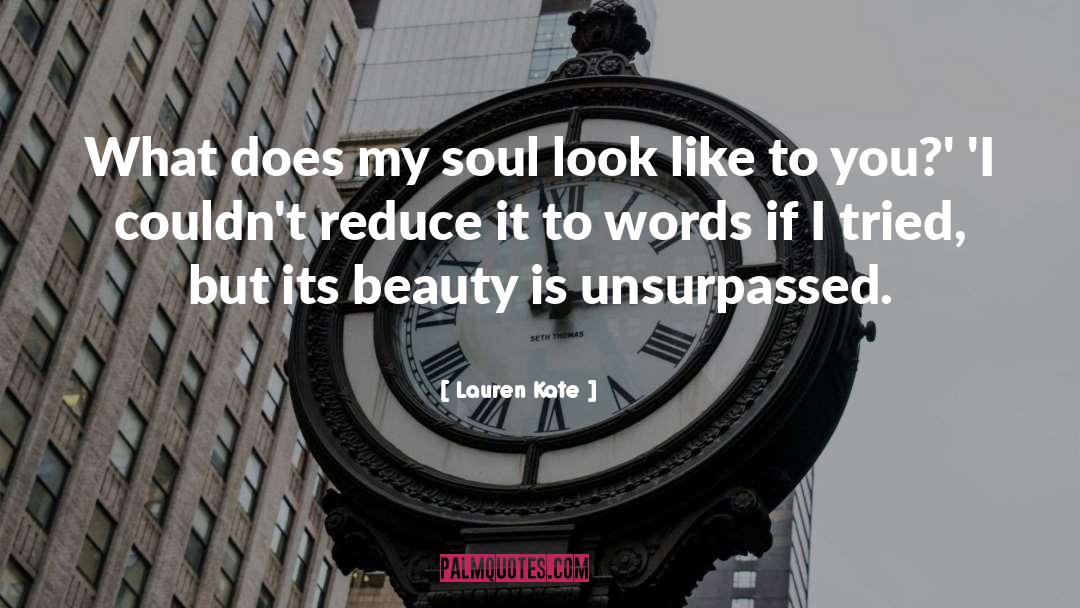 Lauren Kate Quotes: What does my soul look