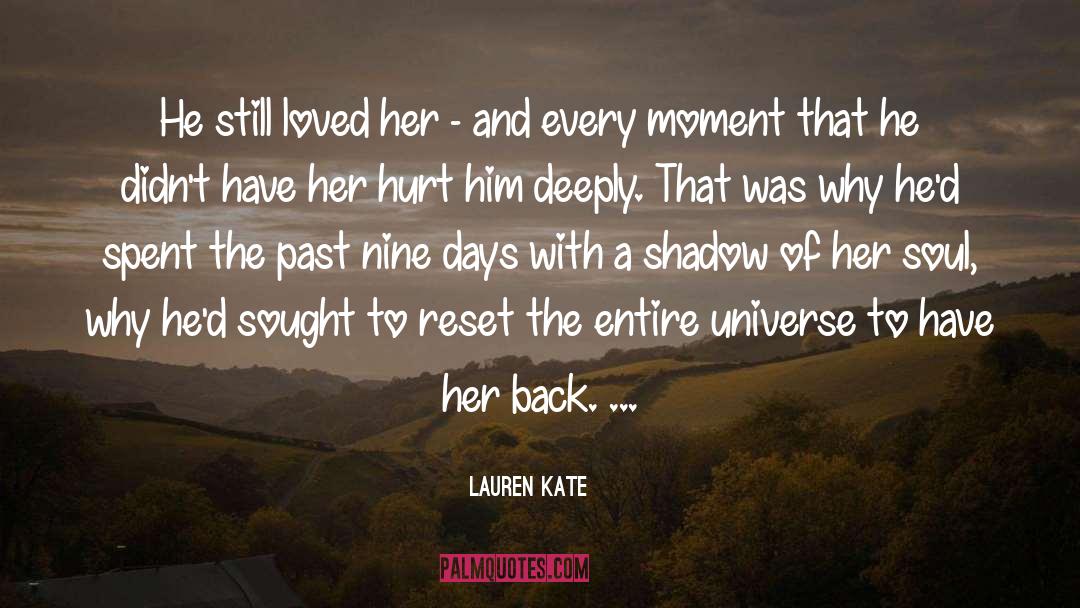 Lauren Kate Quotes: He still loved her -