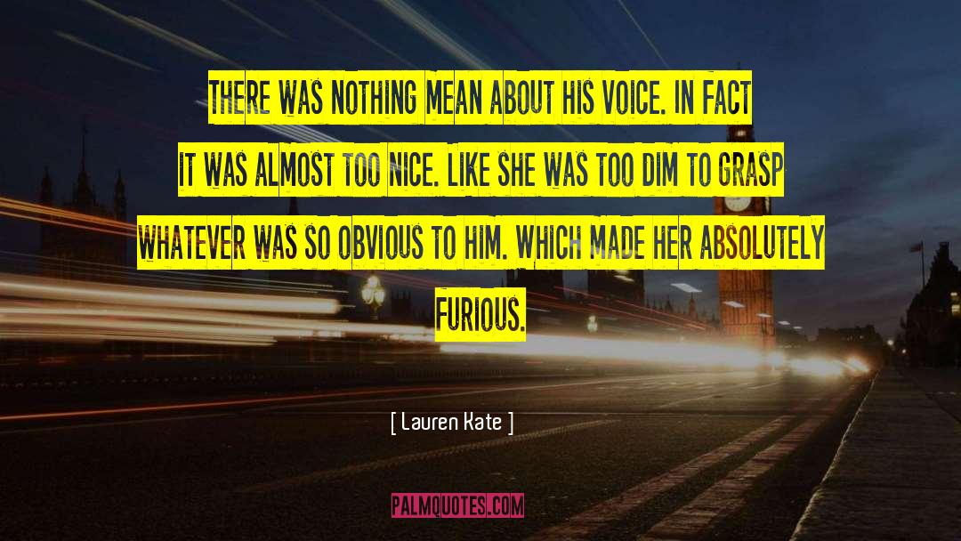 Lauren Kate Quotes: There was nothing mean about