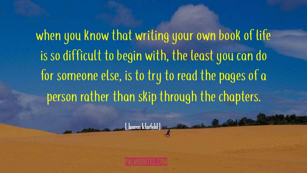 Lauren Klarfeld Quotes: when you know that writing