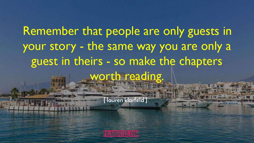 Lauren Klarfeld Quotes: Remember that people are only