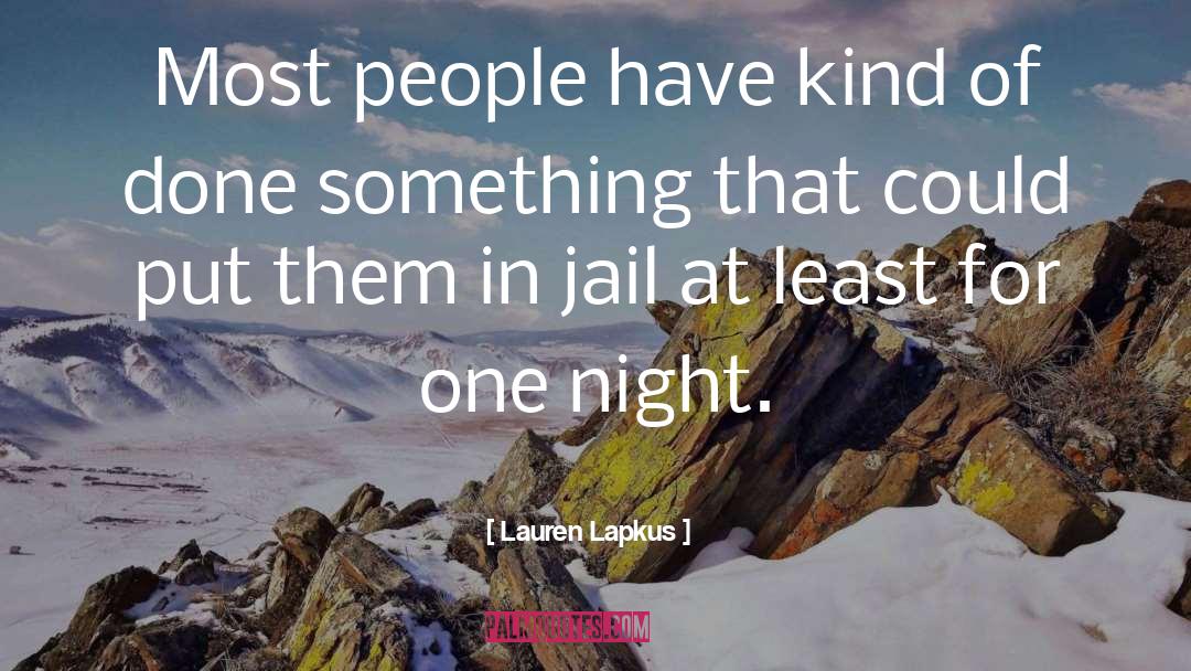 Lauren Lapkus Quotes: Most people have kind of