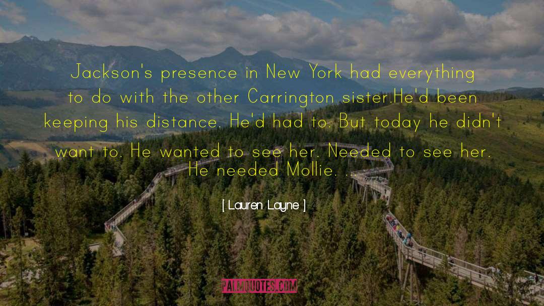 Lauren Layne Quotes: Jackson's presence in New York