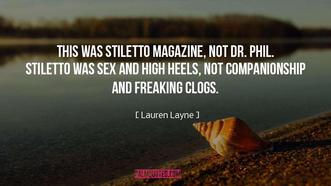 Lauren Layne Quotes: This was Stiletto magazine, not