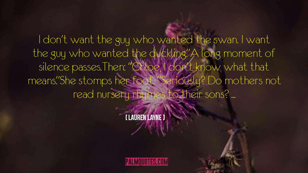 Lauren Layne Quotes: I don't want the guy