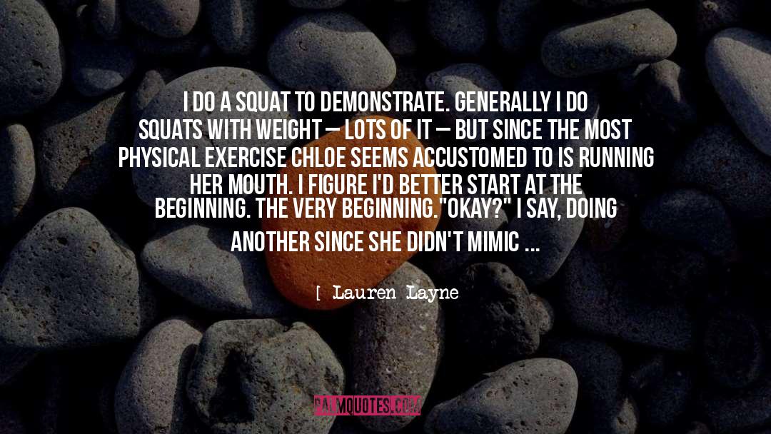 Lauren Layne Quotes: I do a squat to