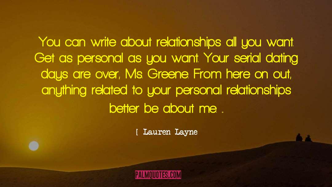Lauren Layne Quotes: You can write about relationships