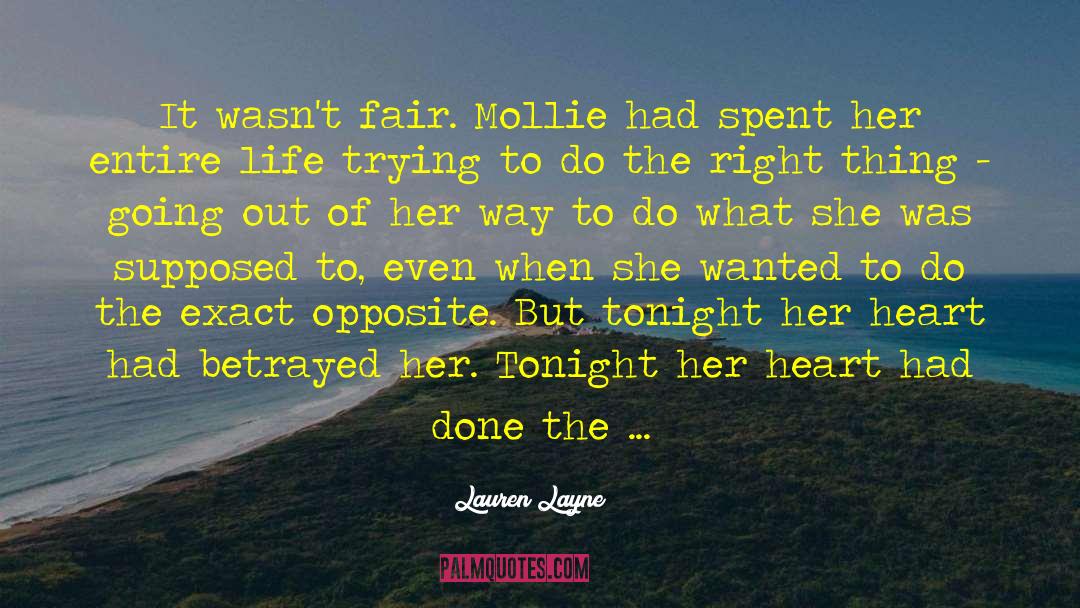 Lauren Layne Quotes: It wasn't fair. Mollie had