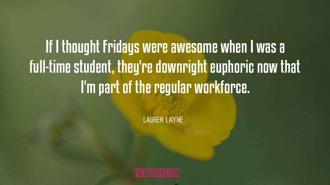 Lauren Layne Quotes: If I thought Fridays were