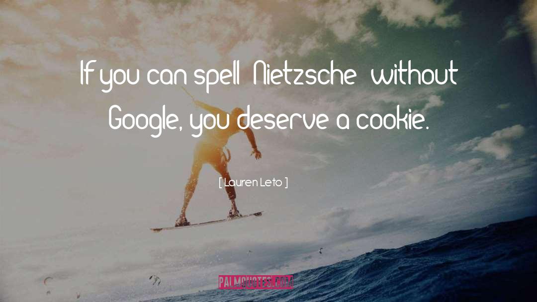 Lauren Leto Quotes: If you can spell 